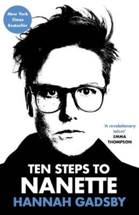 Ten Steps to Nanette by Hannah Gadsby - 9781761471384