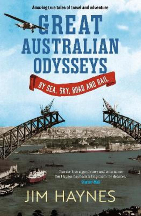 Great Australian Odysseys by Jim Haynes - 9781761471469