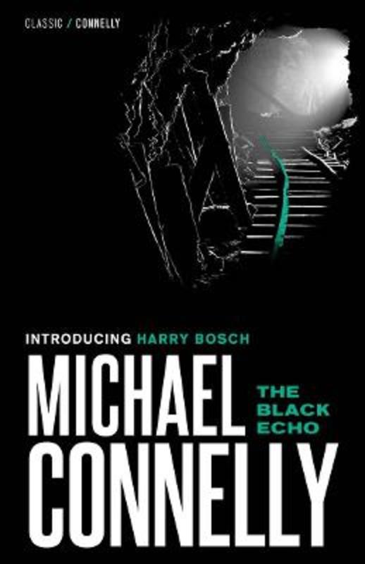 The Black Echo by Michael Connelly - 9781761471612