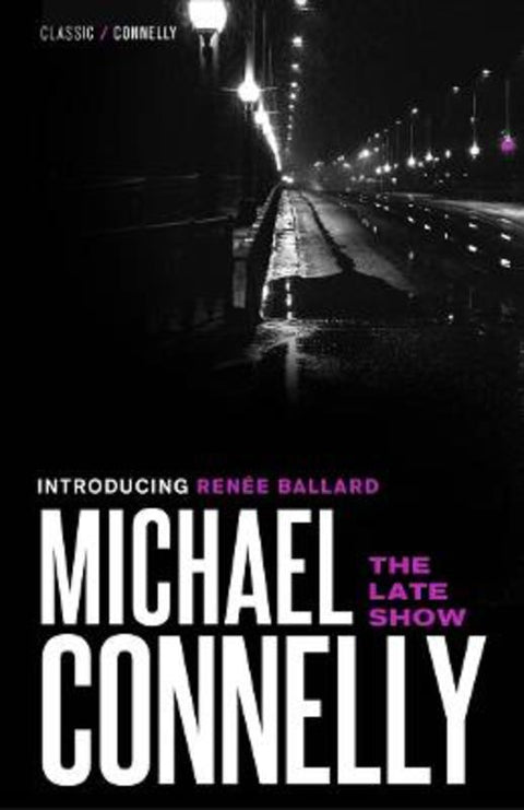 The Late Show by Michael Connelly - 9781761471650