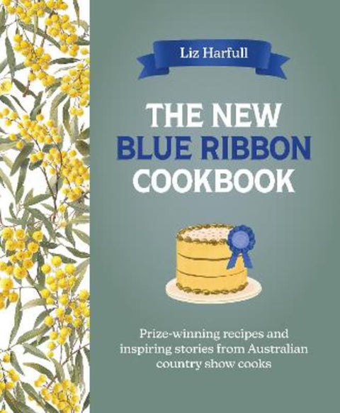 The New Blue Ribbon Cookbook by Liz Harfull - 9781761471674