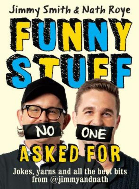 Jimmy and Nath: Funny Stuff No One Asked For by Jimmy Smith - 9781761471810