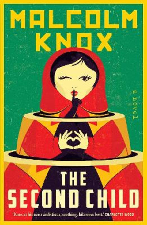 The Second Child by Malcolm Knox - 9781761472206