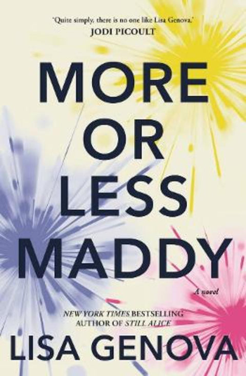 More or Less Maddy by Lisa Genova - 9781761472466