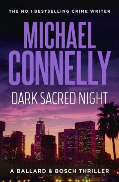 Dark Sacred Night by Michael Connelly - 9781761472480