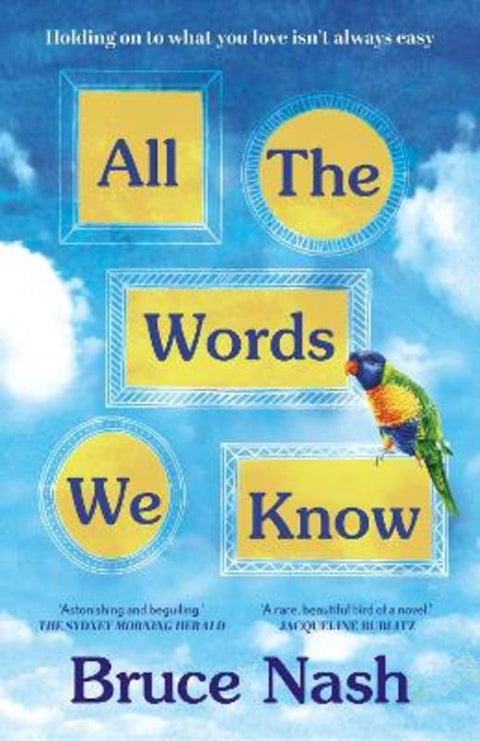 All the Words We Know by Bruce Nash - 9781761472695
