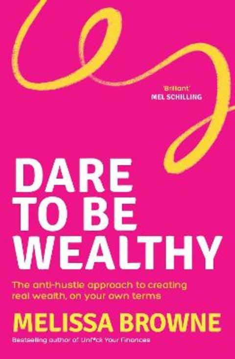 Dare to be Wealthy by Melissa Browne - 9781761472732