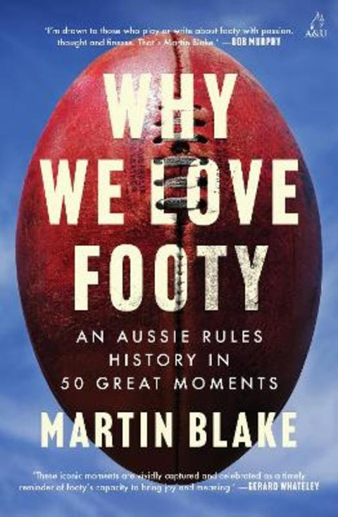 Why We Love Footy by Martin Blake - 9781761472930