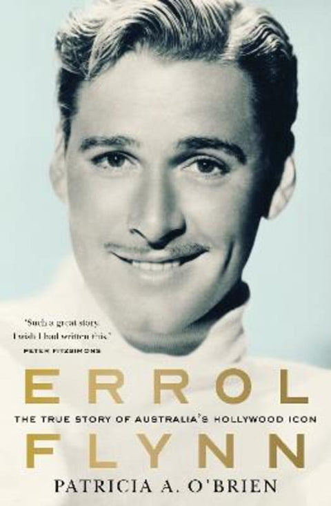 Errol Flynn by Patricia A. O'Brien - 9781761472954