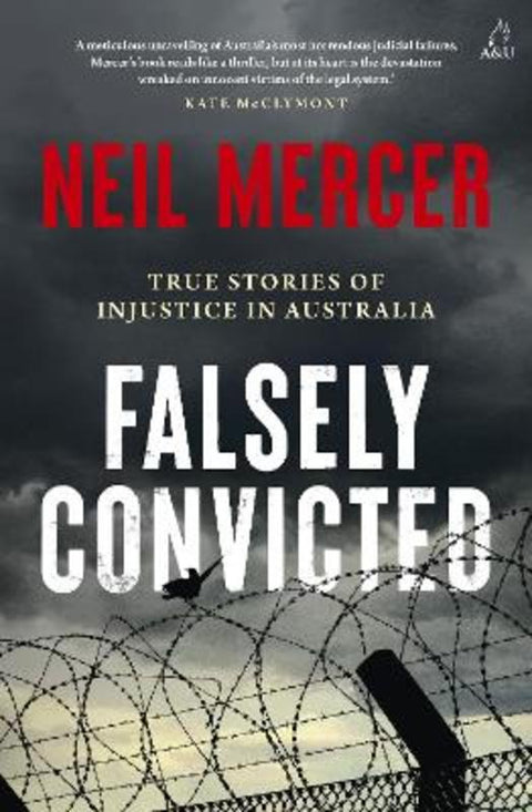 Falsely Convicted by Neil Mercer - 9781761472978