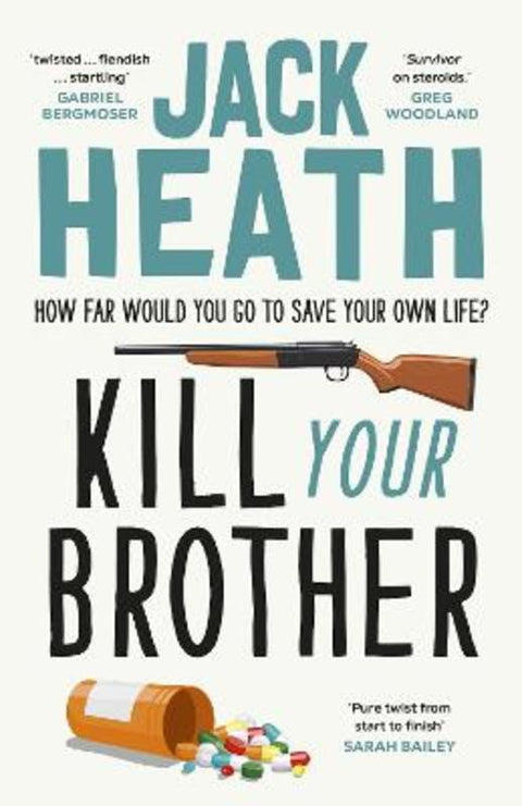 Kill Your Brother by Jack Heath - 9781761472992