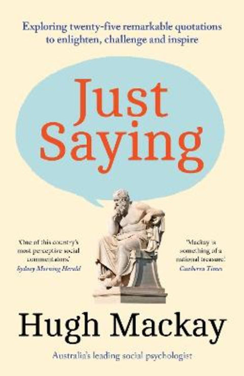 Just Saying by Hugh Mackay - 9781761473036
