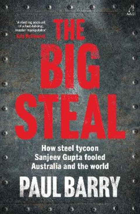 The Big Steal by Paul Barry - 9781761473517