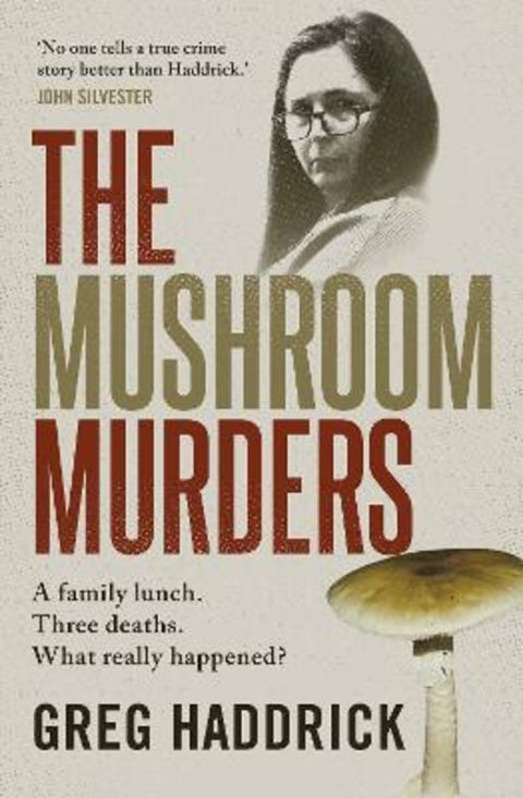 The Mushroom Murders by Greg Haddrick - 9781761473661