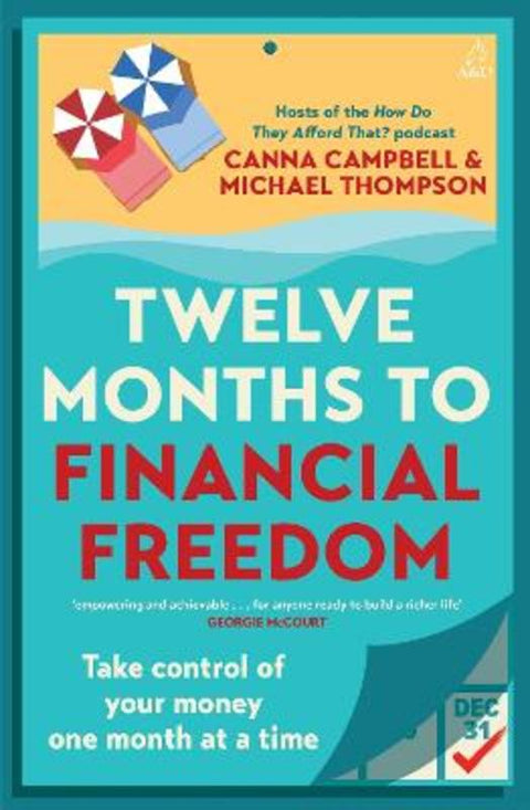 Twelve Months to Financial Freedom by Canna Campbell - 9781761473685