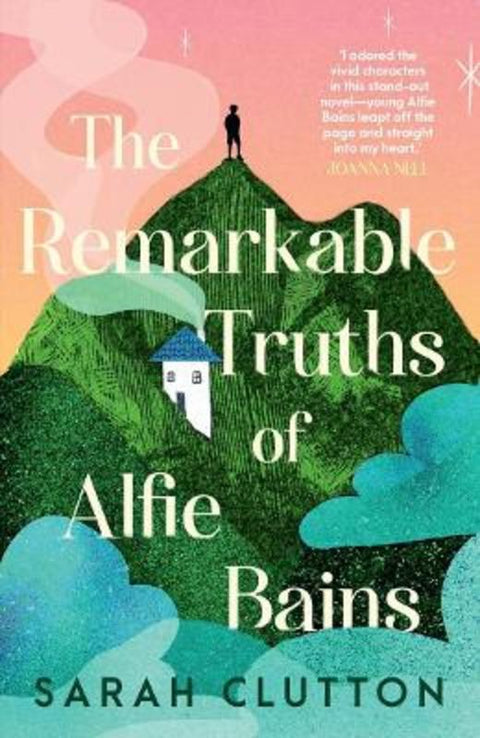 The Remarkable Truths of Alfie Bains by Sarah Clutton - 9781761473760