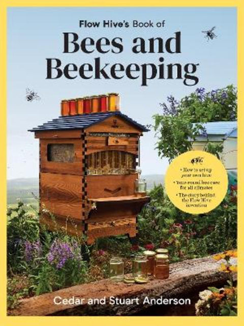 Flow Hive's Book of Bees and Beekeeping by Stuart Anderson - 9781761500046
