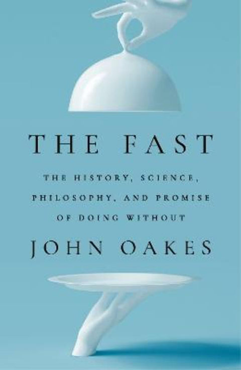 The Fast by John Oakes - 9781761500329