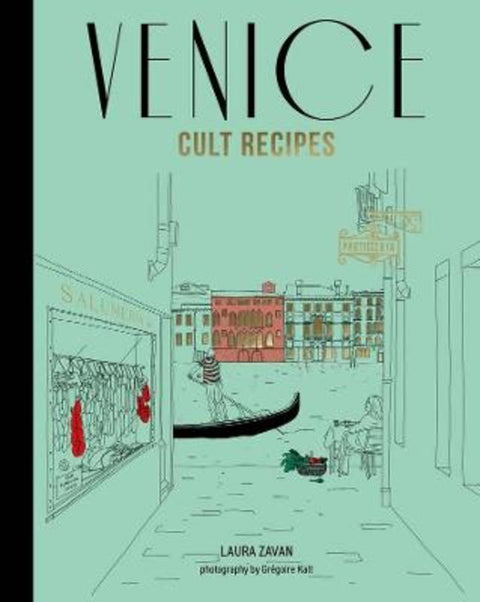 Venice Cult Recipes (mini) by Laura Zavan - 9781761500671