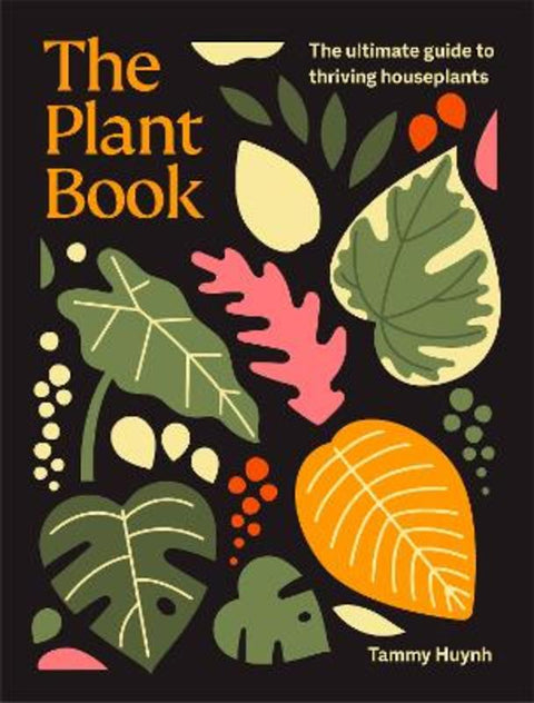 indoor plant guide book The Plant Book by Tammy Huynh