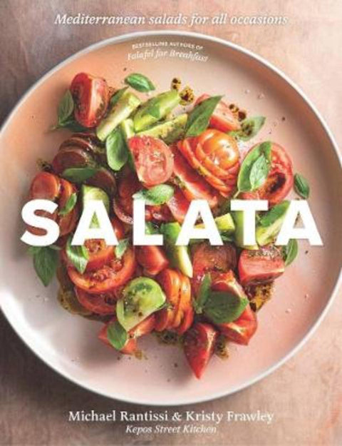 Salata: Mediterranean salads for all occasions by Michael Rantissi - 9781761500725