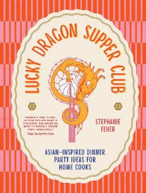 Lucky Dragon Supper Club by Stephanie Feher - 9781761500855