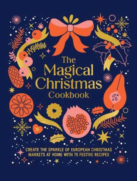 The Magical Christmas Cookbook by Murdoch Books - 9781761501142
