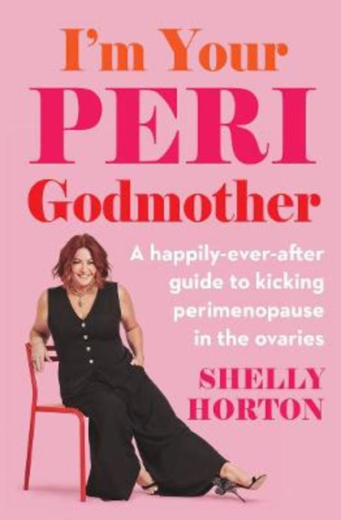 I'm Your Peri Godmother by Shelly Horton - 9781761501166