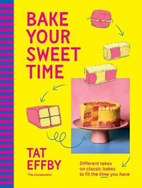 Bake Your Sweet Time by Tat Effby - 9781761501173
