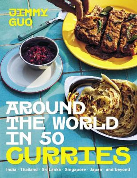 Around the World in 50 Curries by Jimmy Guo - 9781761501234