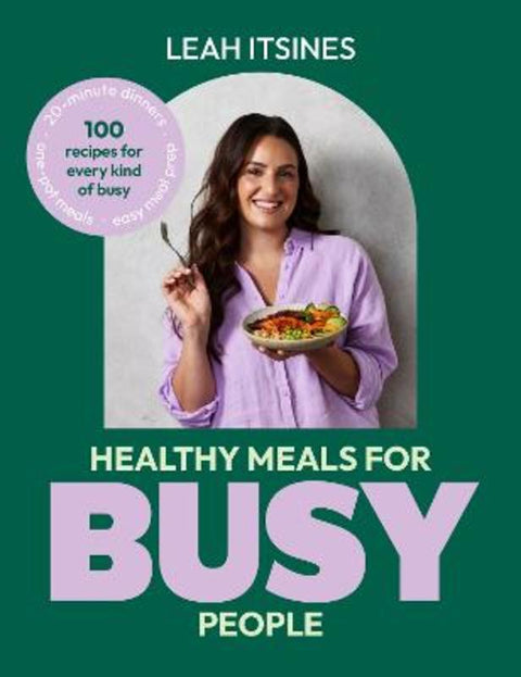 Healthy Meals For Busy People by Leah Itsines - 9781761501326