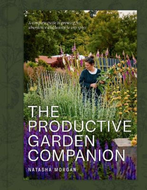 The Productive Garden Companion by Natasha Morgan - 9781761501333