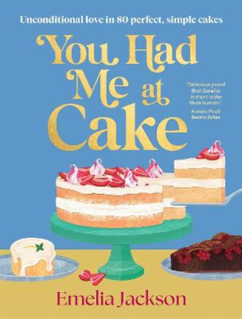 You Had Me At Cake by Emelia Jackson - 9781761501395