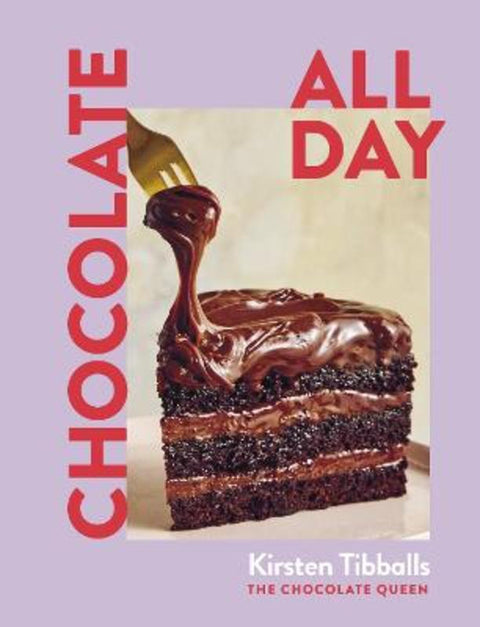 Chocolate All Day by Kirsten Tibballs - 9781761501487