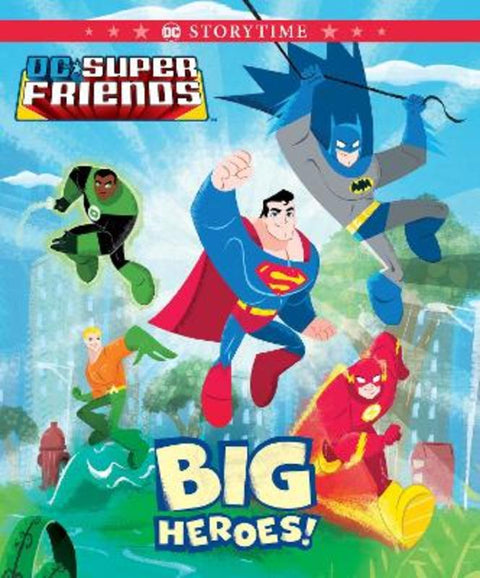 Big Heroes! (DC Super Friends: Storybook) - 9781761520587