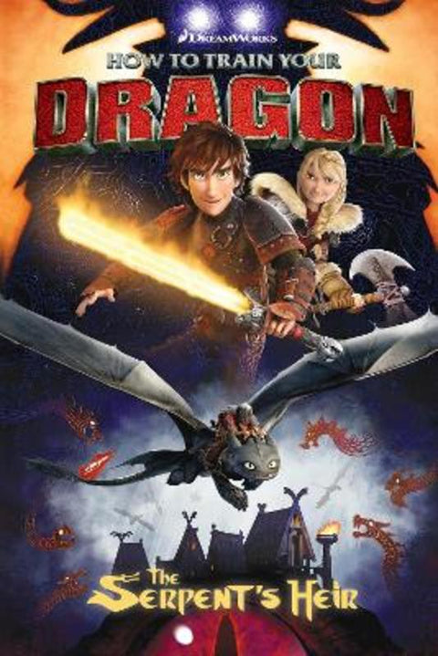 How To Train Your Dragon: The Serpent's Heir (DreamWorks: Graphic Novel) by Dean Deblois - 9781761521188