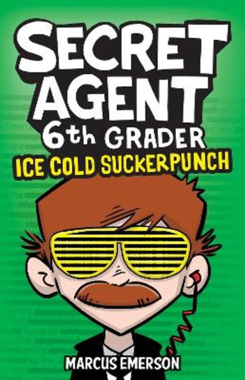Ice Cold Suckerpunch (Secret Agent 6th Grader #2) by Marcus Emerson - 9781761521492