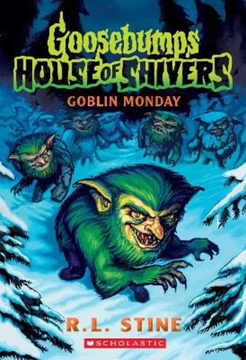 Goblin Monday (Goosebumps: House Of Shivers #2) by R Stine - 9781761521553