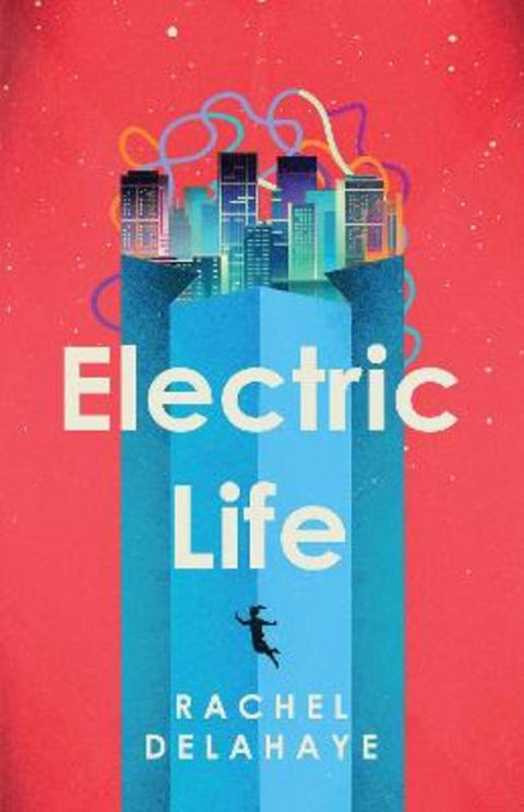 Electric Life by Rachel Delahaye - 9781761522031