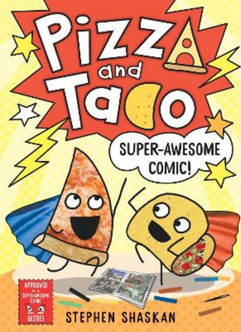 Super-Awesome Comic! (Pizza and Taco #3) by Stephen Shaskan - 9781761522215