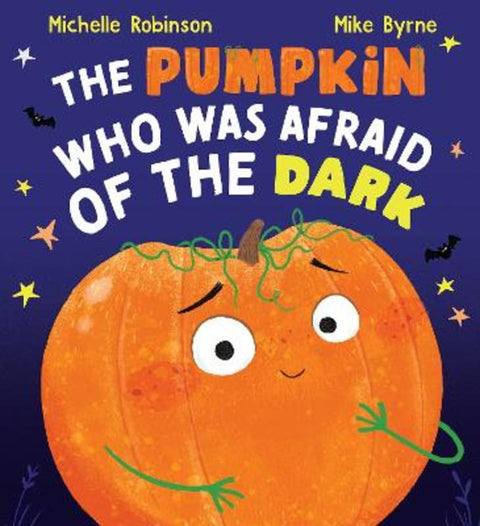Pumpkin Who Was Afraid of the Dark by Michelle Robinson - 9781761525469