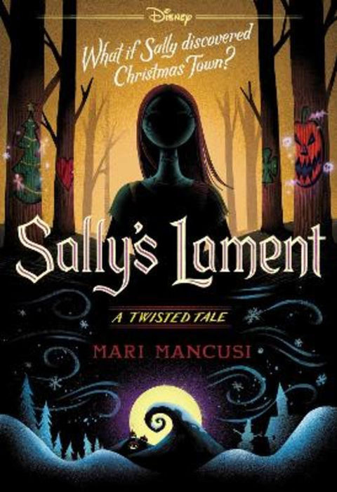 Nightmare Before Christmas: Sally's Lament (Disney: A Twisted Tale #19) by Mari Mancusi - 9781761526015