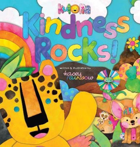 Kindness Rocks! (Kutopia #1) by Kasey Rainbow - 9781761526909