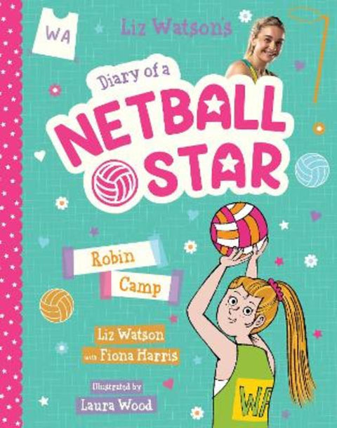 Robin Camp (Diary of a Netball Star #5) by Fiona Harris - 9781761527333