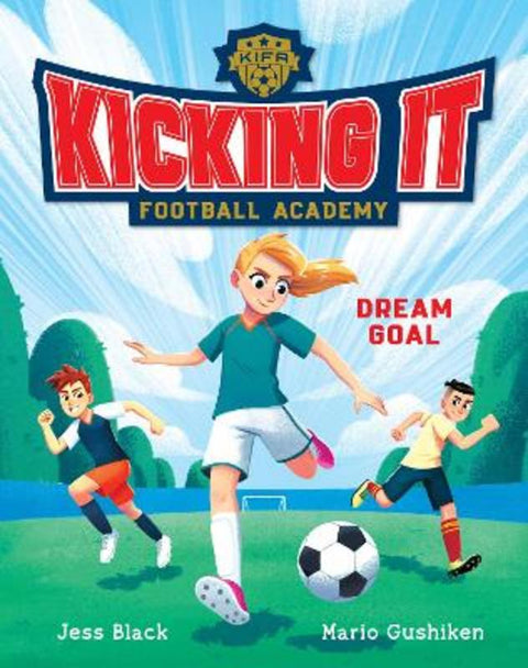 Dream Goal (Kicking It Football Academy #1) by Jess Black - 9781761527623