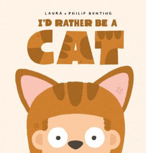 I'd Rather be a Cat by Laura Bunting - 9781761528828