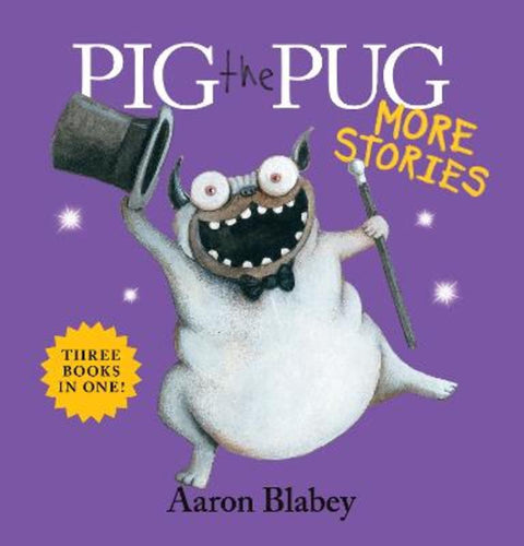 Pig the Pug More Stories by Aaron Blabey - 9781761528873