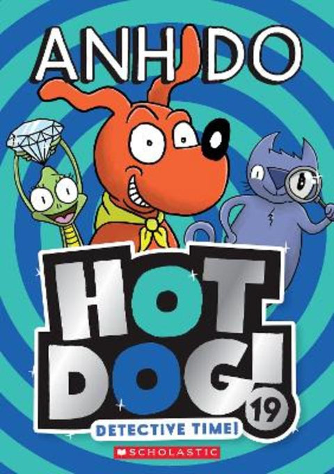 Detective Time (Hotdog! 19) by Anh Do - 9781761528941