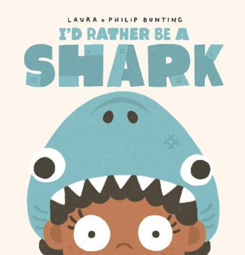 I'd Rather Be a Shark by Laura Bunting - 9781761528972