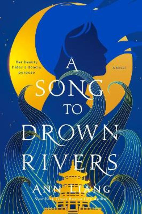 A Song to Drown Rivers by Ann Liang - 9781761561290